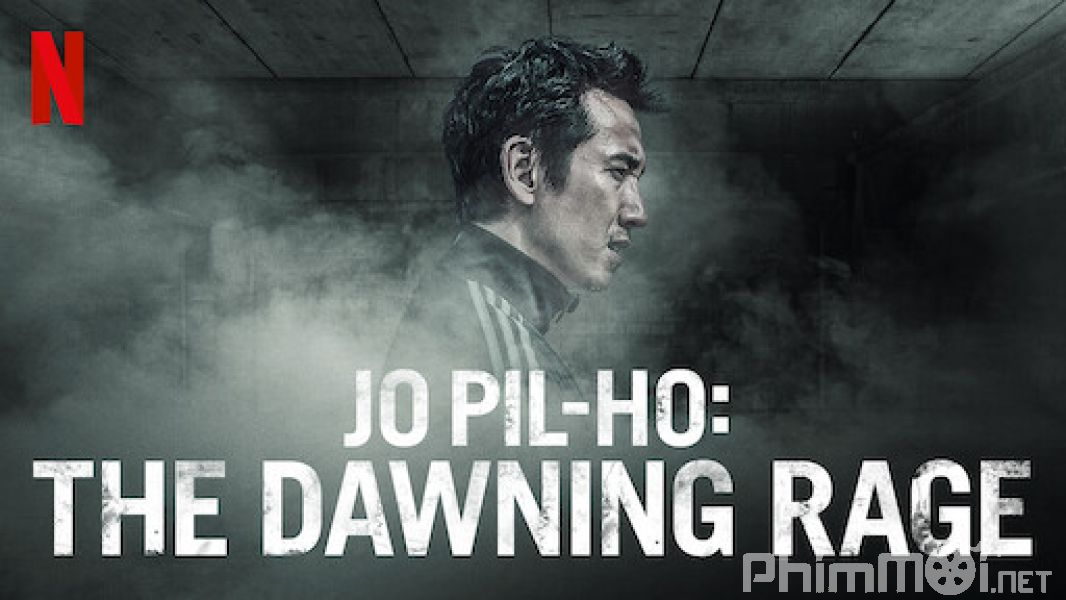 Cớm Bẩn​ - Jo Pil-Ho: The Dawning Rage